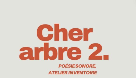 Podcast des ateliers Inventoire : vos textes à partir de « Cher arbre » (2/2)